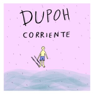 Dupoh Corriente caratula
